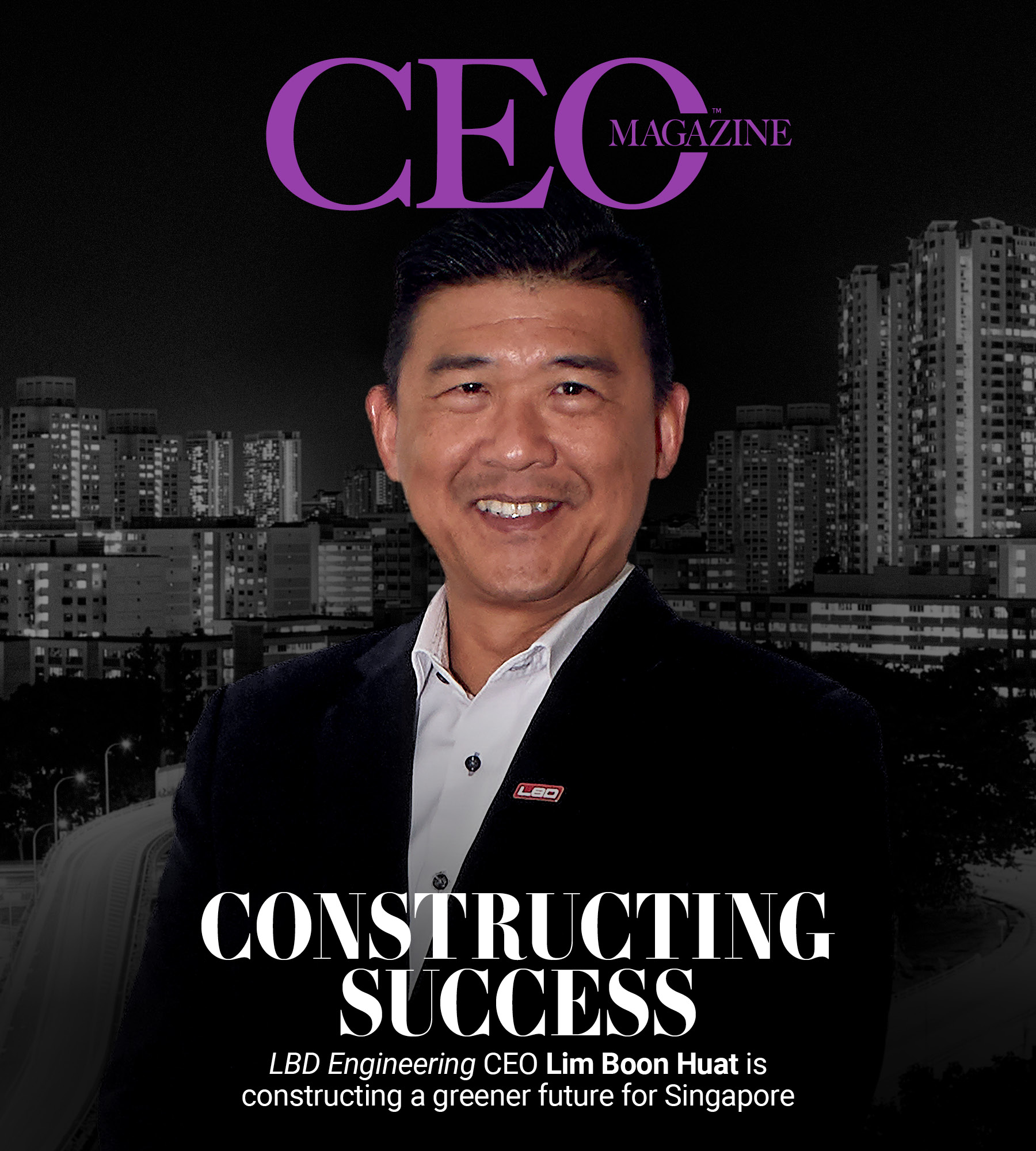 Lim Boon Huat | The CEO Magazine