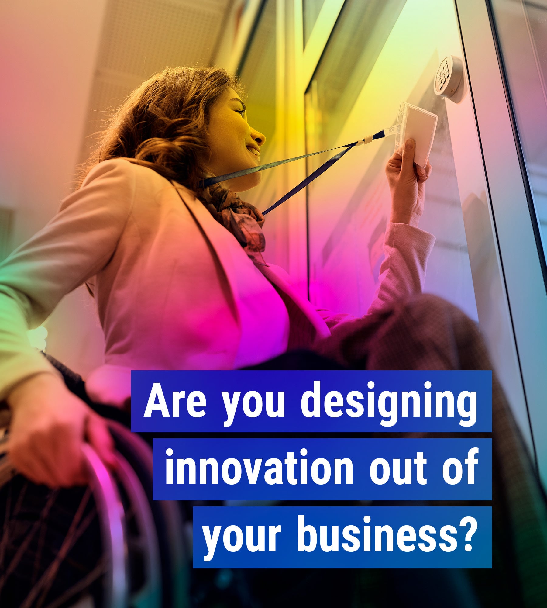 Are you designing innovation out of your business? | The CEO Magazine