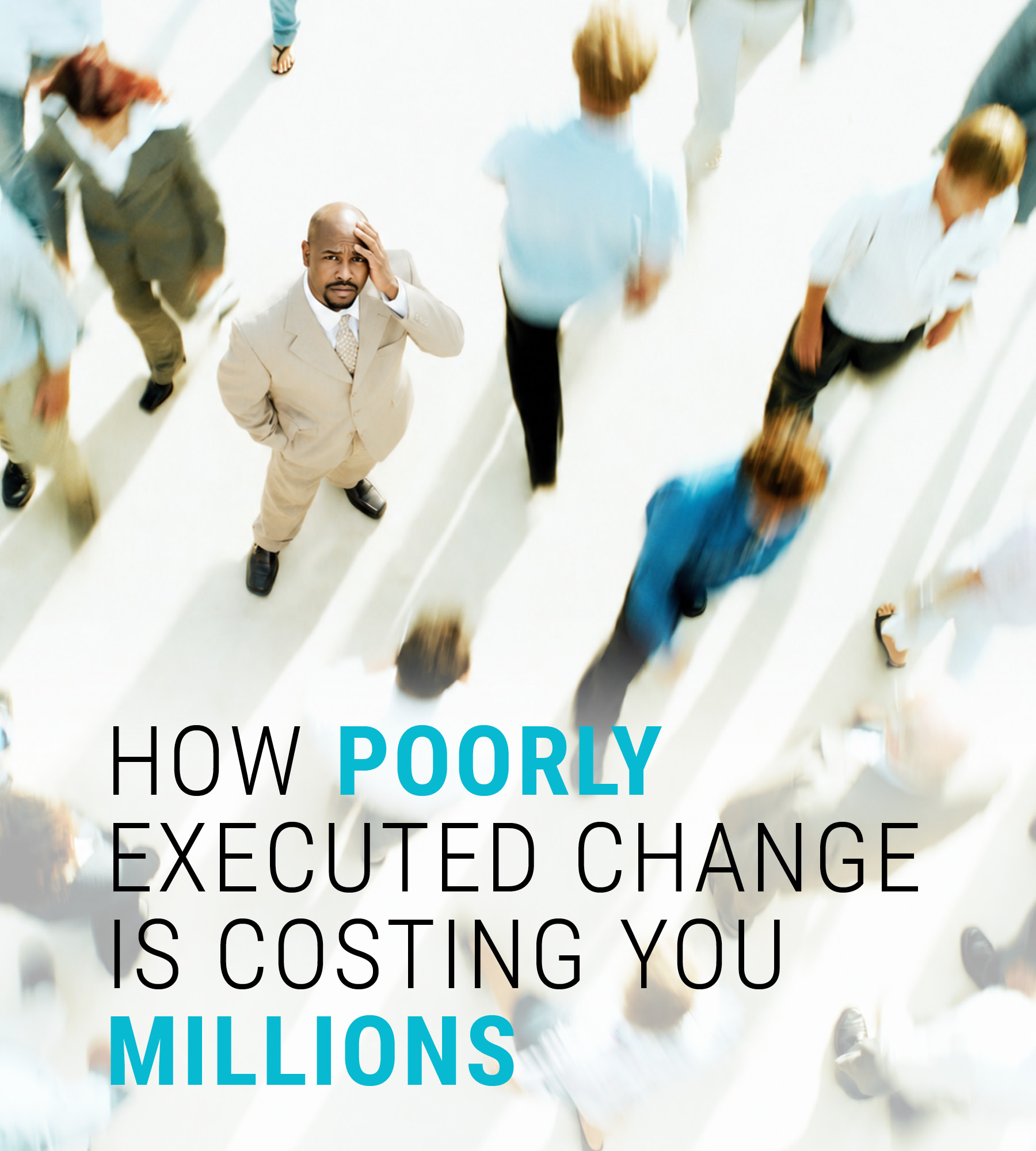 How poorly executed change is costing you millions | The CEO Magazine