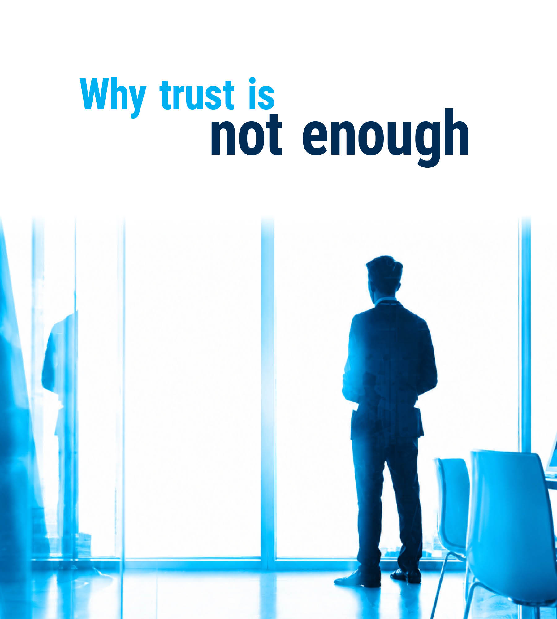 Why trust is not enough | The CEO Magazine